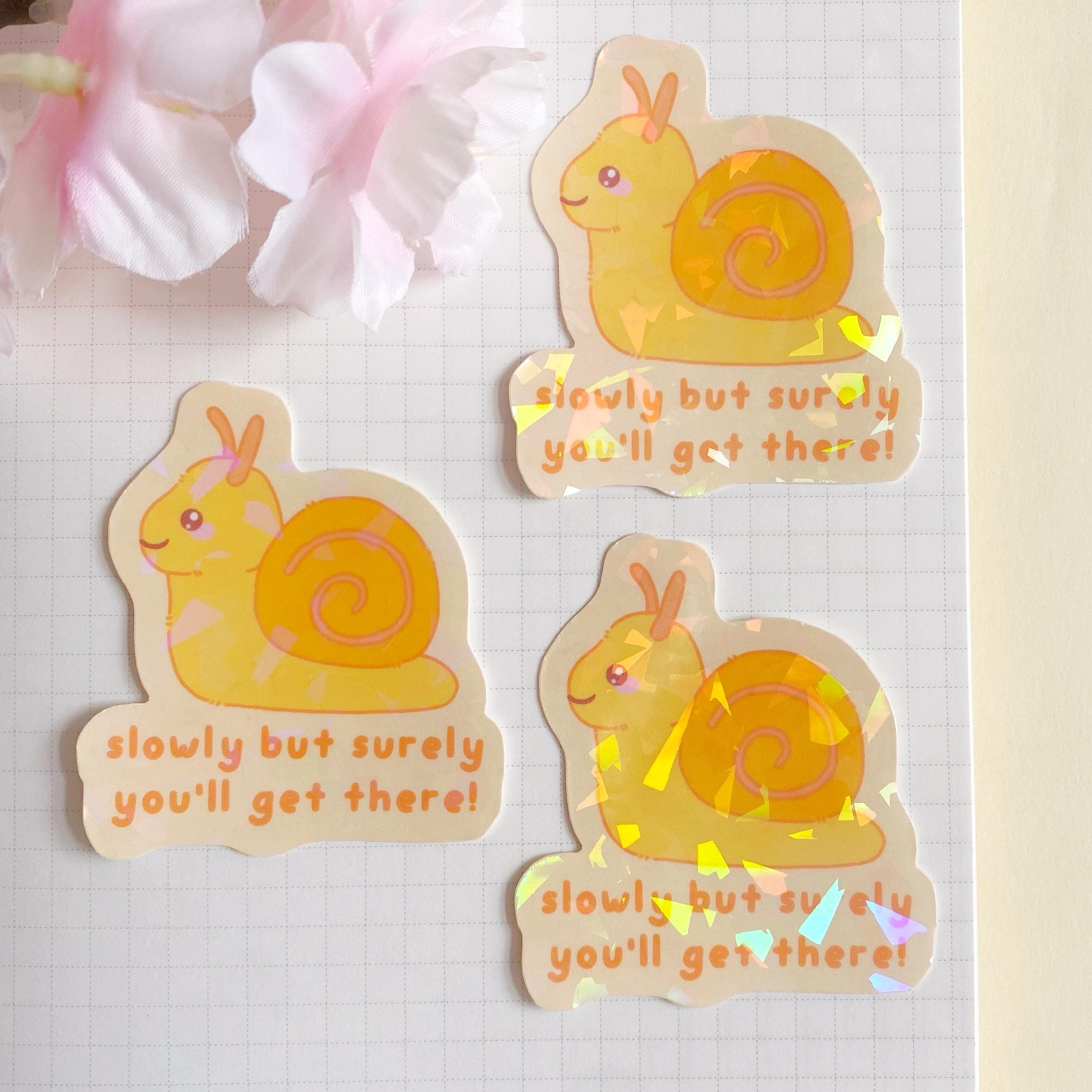 Snail quote die cut vinyl holographic sticker