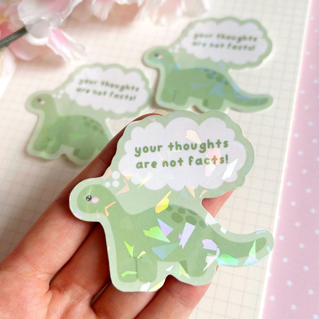 Dinosaur your thoughts are not facts die cut vinyl holo sticker