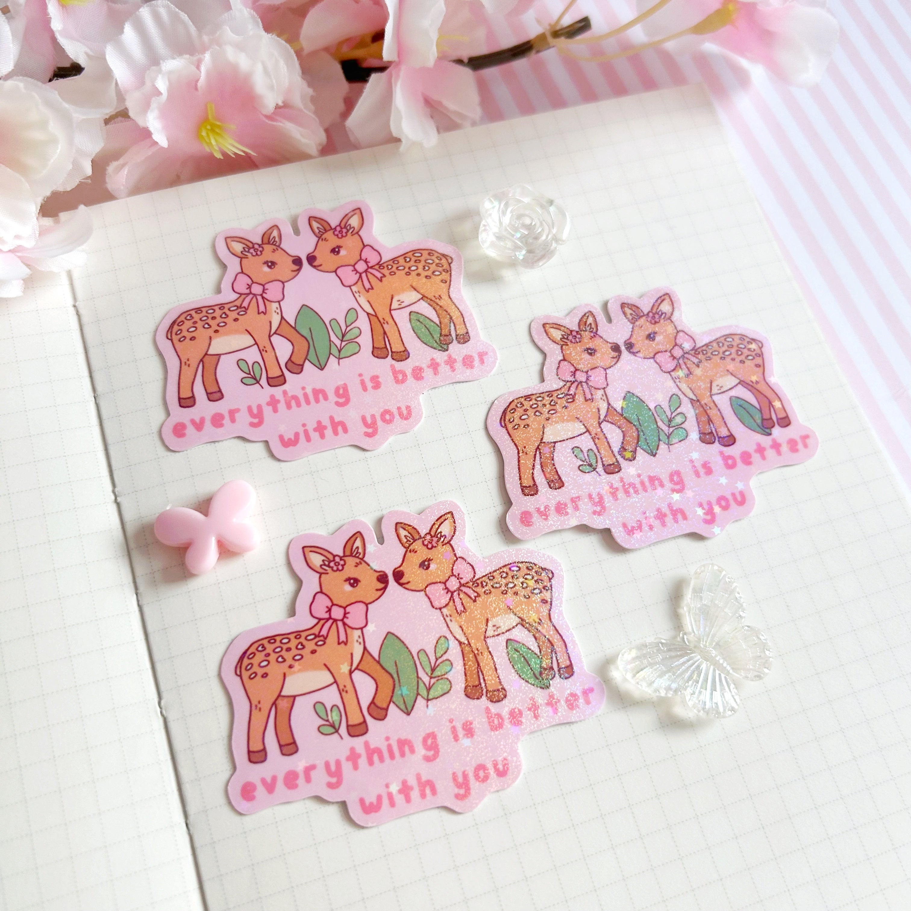 Better with you Fawn die cut vinyl holographic sticker