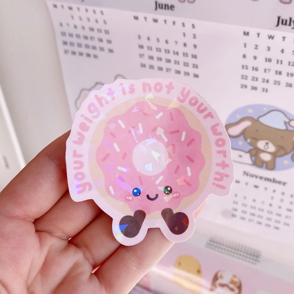 Doughnut your weight is not your worth vinyl holo die cut sticker