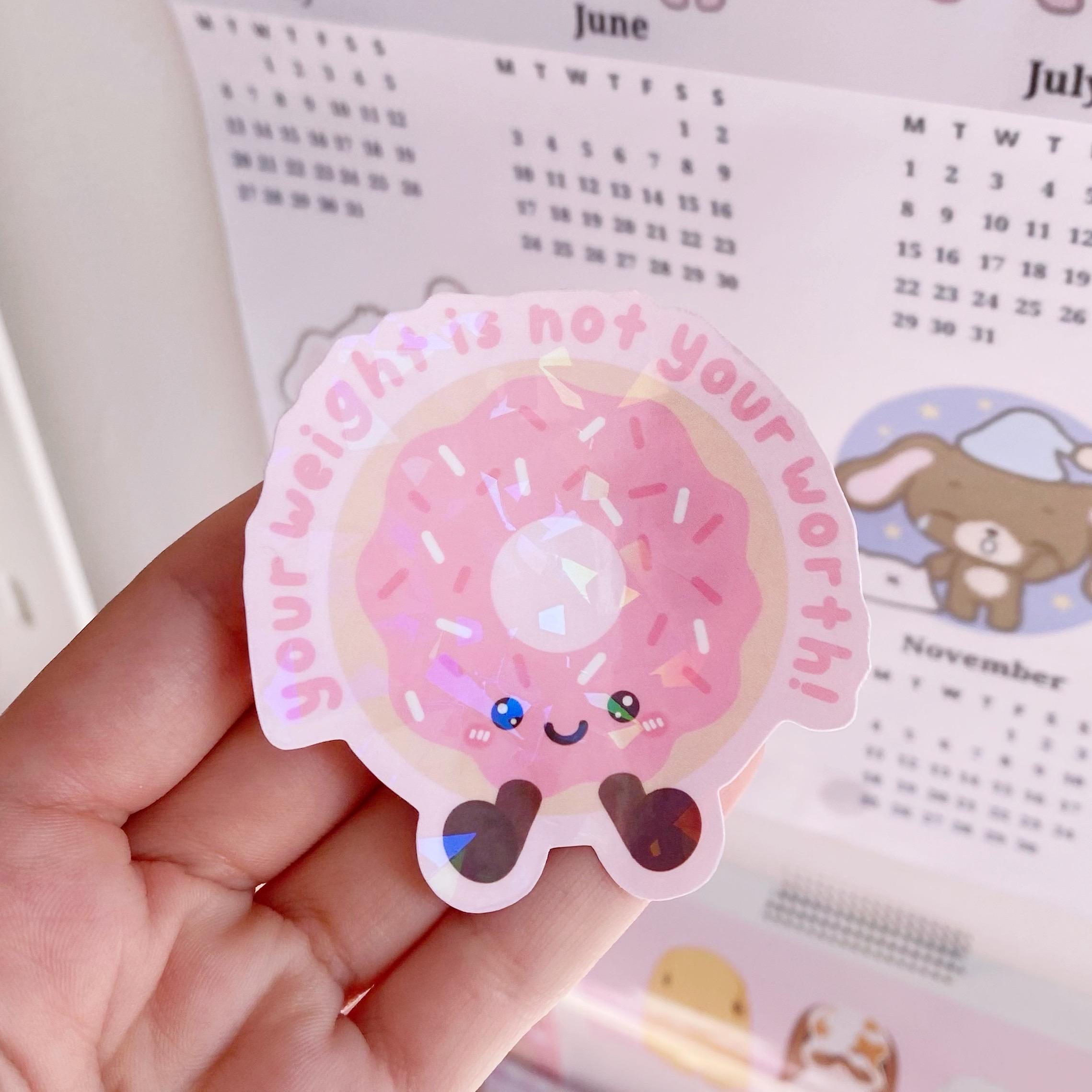 Doughnut your weight is not your worth vinyl holo die cut sticker