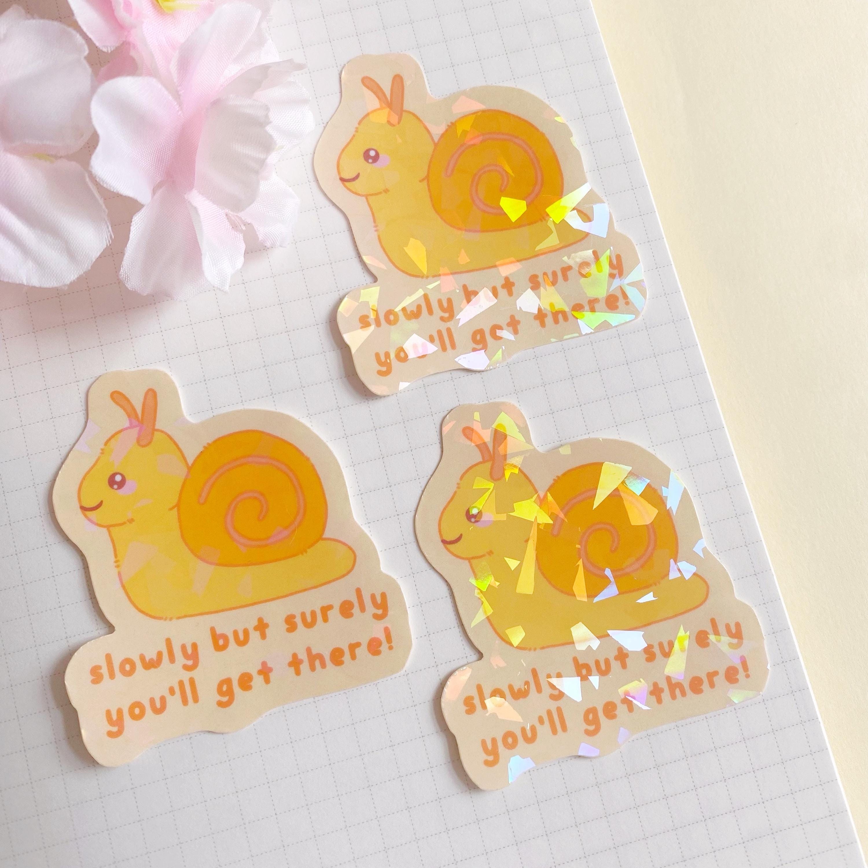 Snail quote die cut vinyl holographic sticker