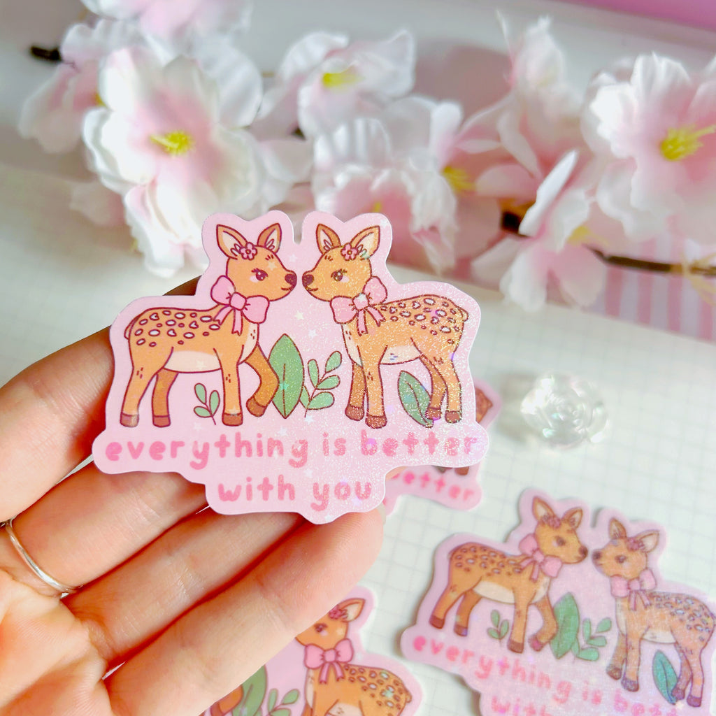 Better with you Fawn die cut vinyl holographic sticker