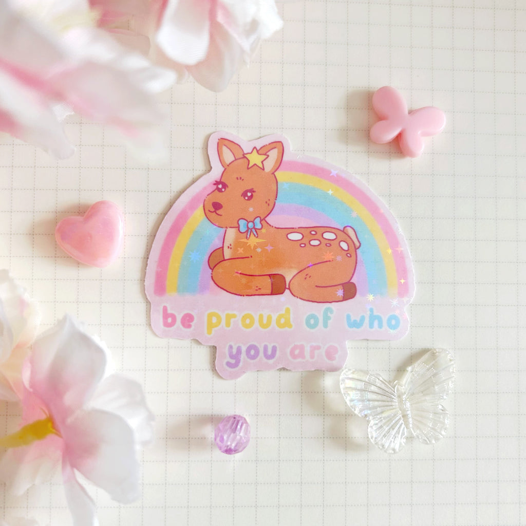 Be proud of who you are (pride) die cut vinyl holographic sticker