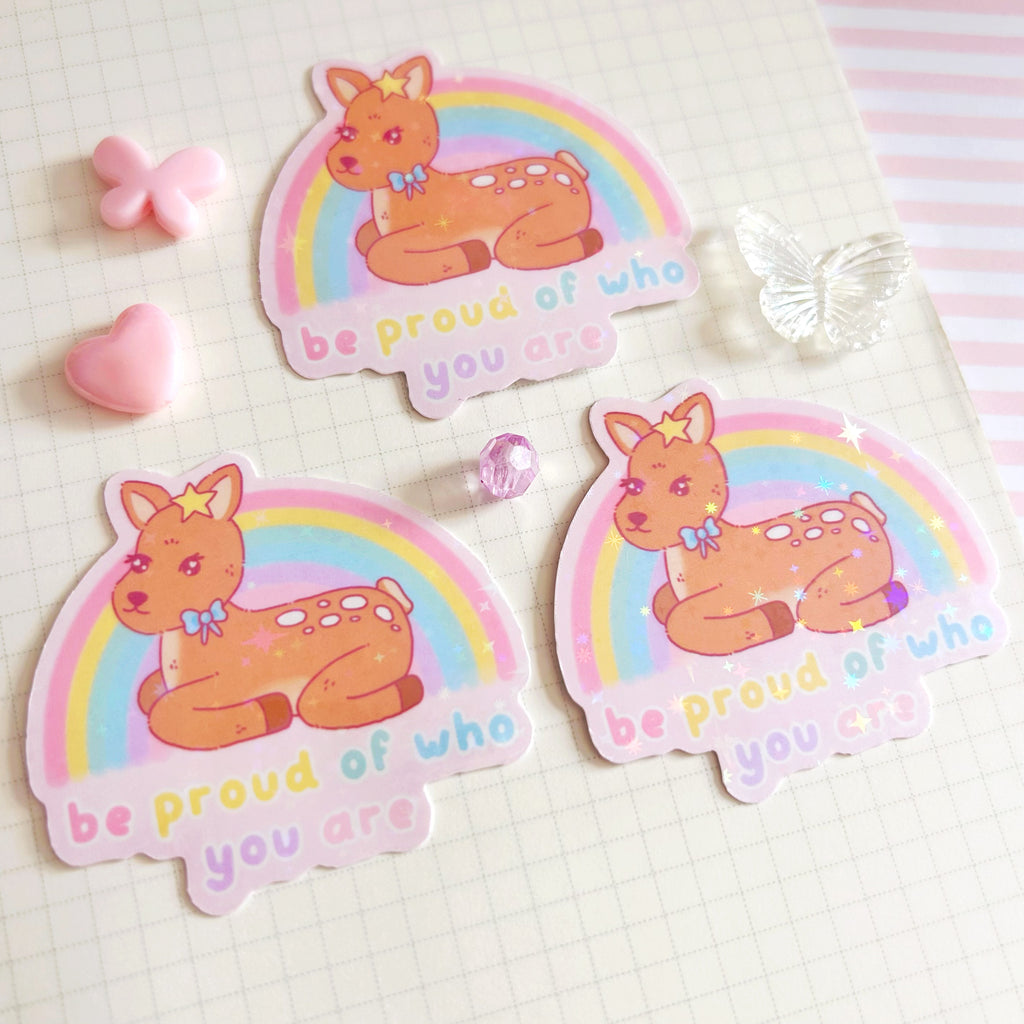 Be proud of who you are (pride) die cut vinyl holographic sticker