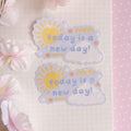 Today is a new day die cut vinyl  holographic sticker