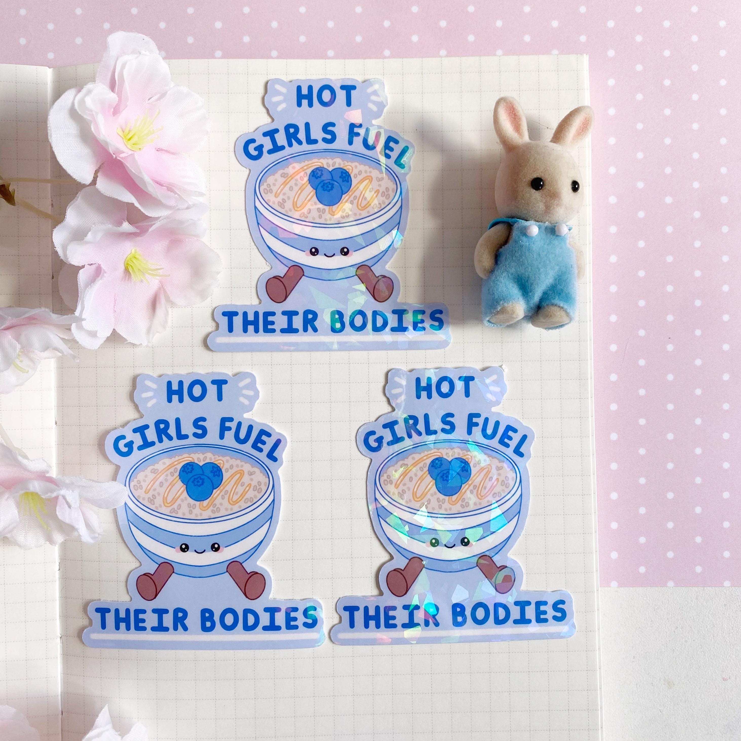 Hot girls fuel their bodies quote vinyl holographic die cut sticker